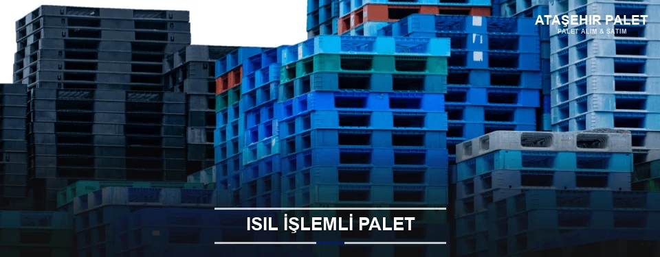 Ataşehir Isıl İşlemli Ahşap Palet